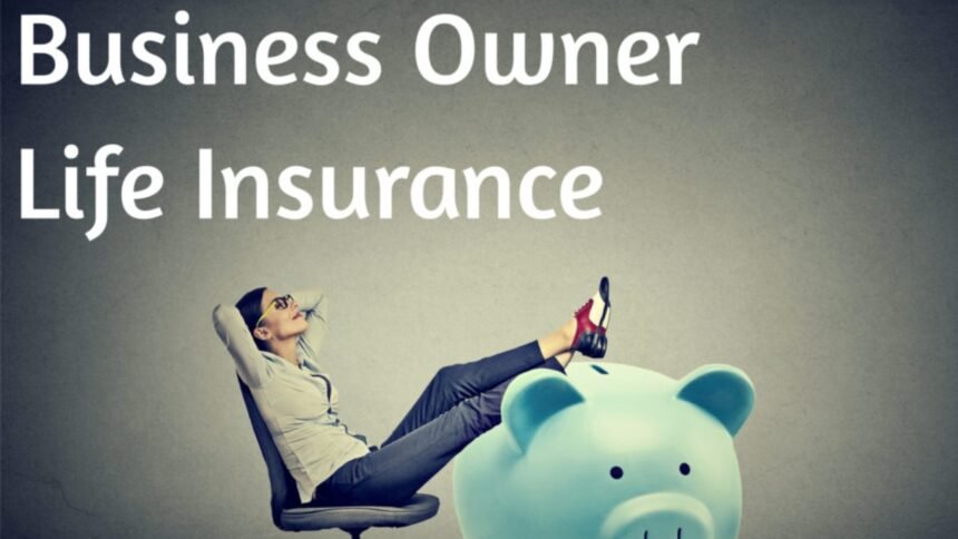 Business Owner Life Insurance