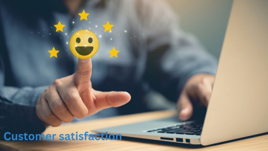 Customer satisfaction